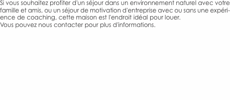 Si vous souhaitez profiter d'un s&eacute;jour dans un environnement na