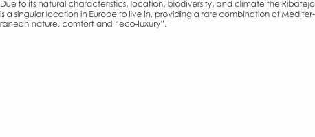 Due to its natural characteristics, location, biodiversity, and