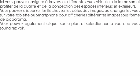 Ici vous pouvez naviguer &agrave; travers les diff&eacute;rentes vues virtuel